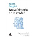 Breve historia de la verdad (Ático de los Libros)  Julian Baggini