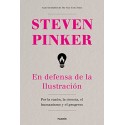 En defensa de la Ilustración: Por la razón, la ciencia, el humanismo y el progreso Steven Pinker