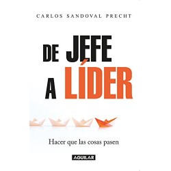 De Jefe a Líder: Hacer que las cosas pasen Carlos Sandoval