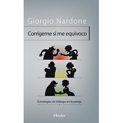 Corrígeme si me equivoco: Estrategias de dialogo en la pareja Giorgio Nardone