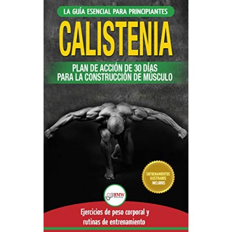 Calistenia: Guía De Ejercicios De Gimnasia Corporal Para Principiantes Y Rutinas De Entrenamiento Jennifer Louissa