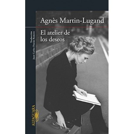 El atelier de los deseos Agnès Martin-Lugand