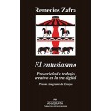 El entusiasmo: Premio Anagrama de Ensayo Remedios Zafra