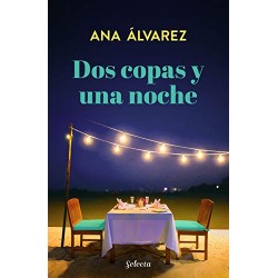 Dos copas y una noche Ana Álvarez