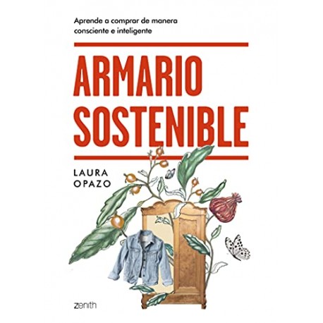 Armario sostenible: Aprende a comprar de manera consciente e inteligente Laura Opazo