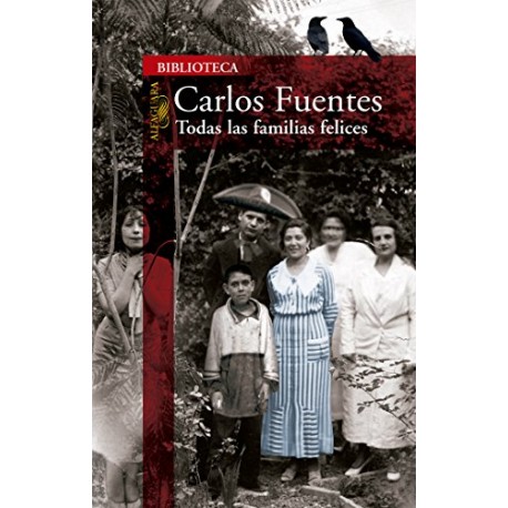 Todas las familias felices Carlos Fuentes