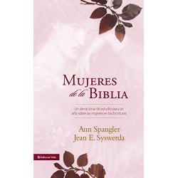 Mujeres de la Biblia: Un devocional de estudio para un año sobre las mujeres de la Escritura Ann Spangler