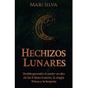 Hechizos lunares: Desbloqueando el poder oculto de las 8 fases lunares, la magia Wicca y la brujería Mari Silva