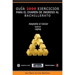Guía con 2000 Ejercicios para el Examen de ingreso al Bachillerato
