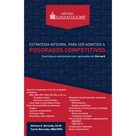 Estrategia integral para ser admitido a posgrados competitivos Coaching en admisiones por egresados de Harvard