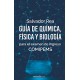 Guía de Química, Física y Biología para el examen de ingreso COMIPEMS