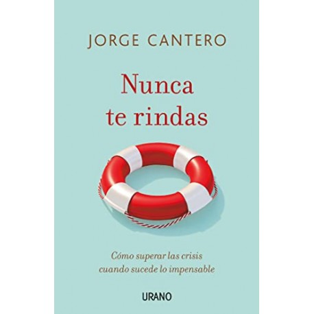 Nunca te rindas JORGE CANTERO LÓPEZ