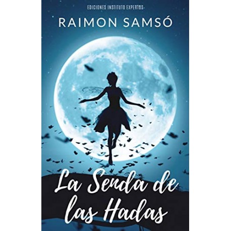 La Senda de las Hadas (Historias con Corazón) Raimon Samsó