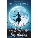 La Senda de las Hadas (Historias con Corazón) Raimon Samsó