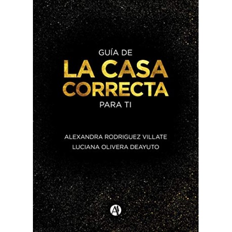 Guia de la casa correcta para ti Alexandra Rodríguez Villate