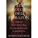 El color del corazón: La historia de Harriet Beecher Stowe y la novela que cambió una nación Mario Escobar