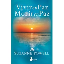 VIVIR EN PAZ, MORIR EN PAZ SUZANNE POWELL