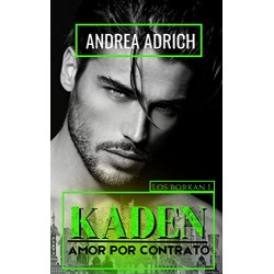 KADEN: Amor por contrato (Los Borkan nº 1) Andrea Adrich