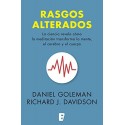 Rasgos alterados La ciencia revela cómo la meditación transforma la mente, el cerebro y el cuerpo Daniel Goleman