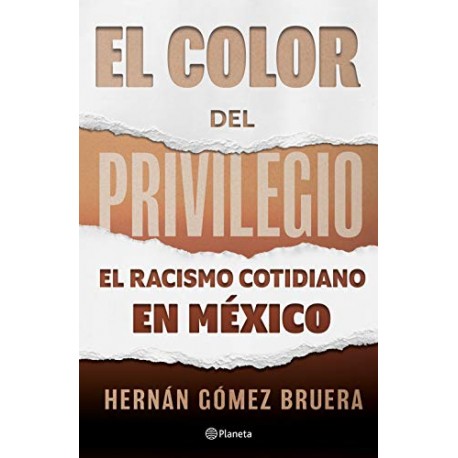 El color del privilegio Hernán Gómez Bruera