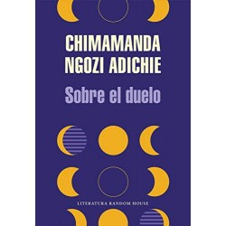 Sobre el duelo Chimamanda Ngozi Adichie