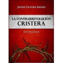 La Contrarrevolución cristera: Dos cosmovisiones en pugna Javier Pablo Olivera Ravasi