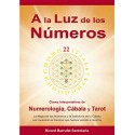 A la Luz de los Números: Claves interpretativas de Numerología, Cábala y Tarot Ricard Barrufet