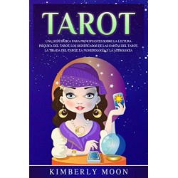 Tarot Guía para principiantes sobre la lectura psíquica del tarot, los significados de las cartas del tarot Kimberly Moon