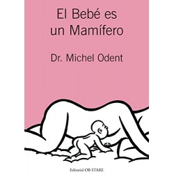 El bebé es un mamífero Michel Odent