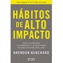 Hábitos de alto impacto Brendon Burchard