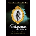 Los fantasmas del espejo: Una historia dramática sobre las trampas de la moda Carlos Cuauhtémoc Sánchez