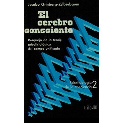 El Cerebro Consciente Dr. Jacobo Grinberg-Zylberbaum