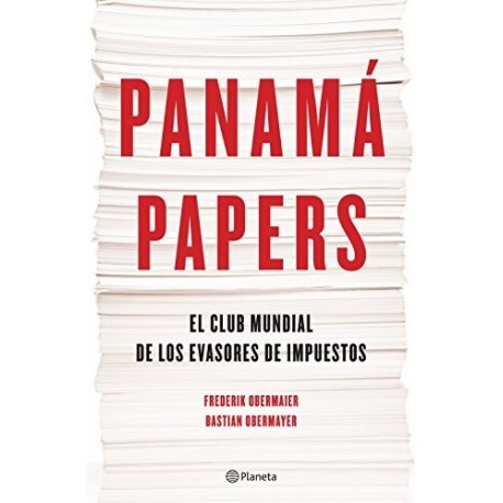 Panamá Papers (Edición mexicana): El club mundial de los evasores de impuestos Bastian Obermayer