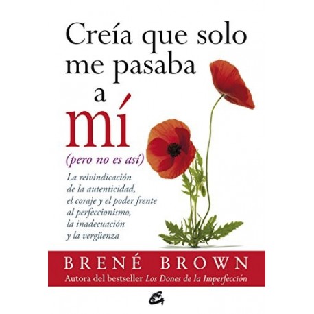 Creía que solo me pasaba a mí Brené Brown