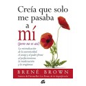 Creía que solo me pasaba a mí Brené Brown