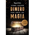 Cómo hacer dinero por arte de magia Miguel Valls
