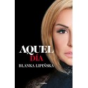 Aquel día La continuación de la novela erótica 365 días, en la que se inspiró la película emitida por Netflix Blanka Lipinska