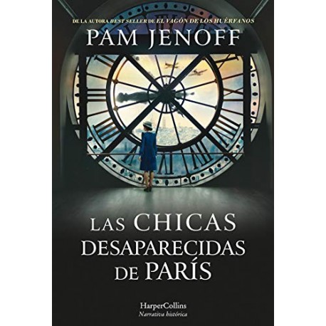 Las chicas desaparecidas de París Pam Jenoff Las chicas desaparecidas de París Pam Jenoff