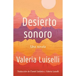 Desierto Sonoro Valeria Luiselli