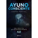 Ayuno consciente: Una práctica de autoconocimiento 4.0 Endika Montiel