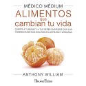 Médico Médium: Alimentos que cambian tu vida Anthony William