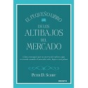 El pequeño libro de los altibajos del mercado Peter D. Schiff