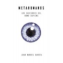 METAHUMANOS: LOS SUCESORES DEL HOMO SAPIENS JUAN MANUEL GARCIA GARCIA