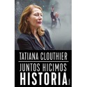 Juntos hicimos historia