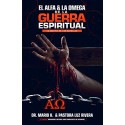 El Alfa Y La Omega De La Guerra Espiritual: La Matrix De Las Batallas Mario Rivera