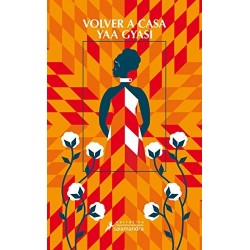 Volver a casa Yaa Gyasi