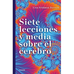 Siete lecciones y media sobre el cerebro Lisa Feldman Barrett