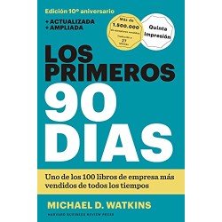 Los primeros 90 días: Estrategias para ponerse al día con mayor rapidez e inteligencia Michael D. Watkins