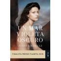 Un mar violeta oscuro: Finalista Premio Planeta 2018 Ayanta Barilli