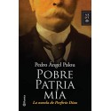 Pobre patria mía Pedro Ángel Palou